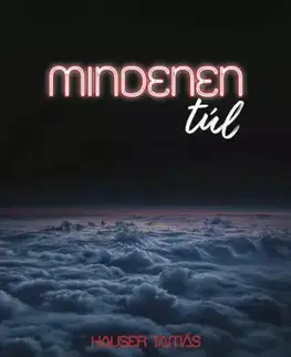 Svetová beletria Mindenen túl - Hauser Tamás