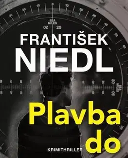 Detektívky, trilery, horory Plavba do nenávratna - František Niedl