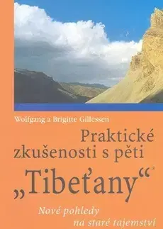 Masáže, wellnes, relaxácia Praktické zkušenosti s pěti Tibeťany - Wolfgang Gillessen
