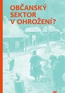 Sociológia, etnológia Občanský sektor v ohrožení? - Pavol Frič