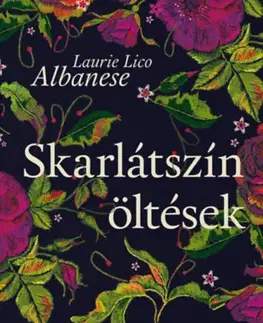 Historické romány Skarlátszín öltések - Úgy volt, hogy Salem egy új kezdet lesz - Laurie Lico Albanese