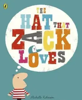 V cudzom jazyku The Hat That Zack Loves - Michelle Robinson,Robert