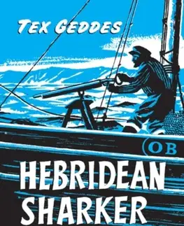 Biografie - Životopisy Hebridean Sharker - Tex Geddes