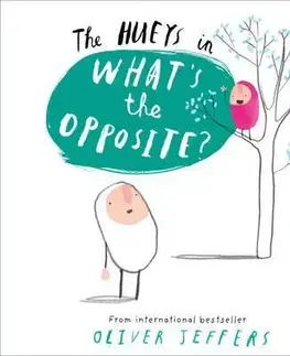 Cudzojazyčná literatúra What's the Opposite? - Oliver Jeffers