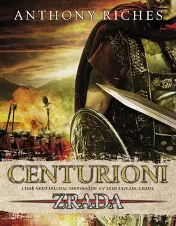 Historické romány Centurioni 1 - Zrada - Anthony Riches