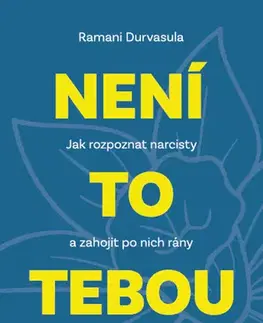 Psychológia, etika Není to tebou - Ramani Durvasula,Lenka Adamcová
