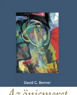 Kresťanstvo Az önismeret ajándéka - David G. Benner