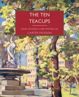 Detektívky, trilery, horory The Ten Teacups - Carter Dickson,John Dickson Carr