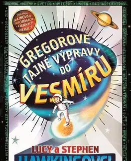 Dobrodružstvo, napätie, western Gregorove tajné výpravy do vesmíru - Hawking Lucy,Stephen Hawking