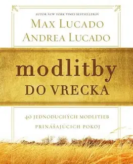 Kresťanstvo Modlitby do vrecka - Max Lucado,Andrea Lucado