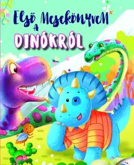 Rozprávky Első mesekönyvem a dinókról