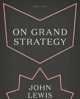 Cudzojazyčná literatúra On Grand Strategy - John Lewis Gaddis