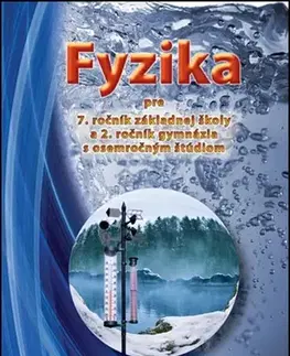 Učebnice pre ZŠ - ostatné Fyzika pre 7. ročník základnej školy a 2. ročník gymnázia s osemročným štúdiom - Viera Lapitková,Václav Koubek,Milada Maťašovská