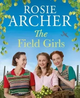 Historické romány The Field Girls - Rosie Archer