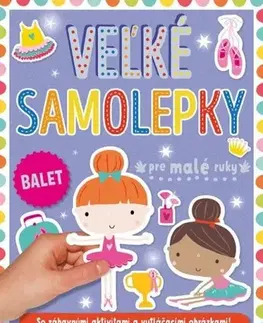 Nalepovačky, vystrihovačky, skladačky Balet - Veľké samolepky pre malé ruky