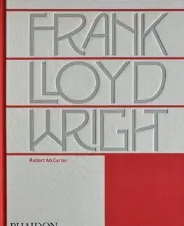 Architektúra Frank Lloyd Wright - Robert McCarter