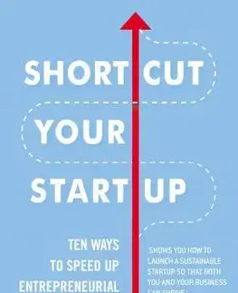 Podnikanie, obchod, predaj Shortcut Your Startup - Courtney Reum,Carter Reum