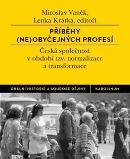 História - ostatné Příběhy (ne)obyčejných profesí - Miroslav Vaněk,Lenka Krátká