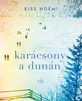 Svetová beletria Karácsony a Dunán - Noémi Kiss