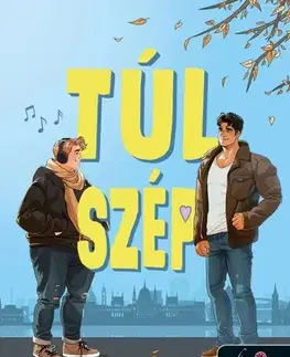 Romantická beletria Túl szép (új) - Tibor Stefán Rácz