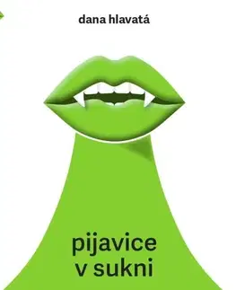 Slovenská beletria Pijavice v sukni (CZ) - Dana Hlavatá