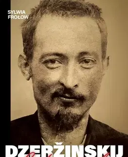 Historické romány Dzeržinskij - Láska a revoluce - Sylwia Frolow