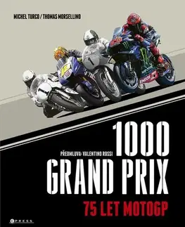 Auto, moto 1000 Grand Prix – 75 let MotoGP - Thomas Morsellino,Michel Turco,Dalibor Kumr