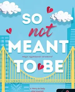 Romantická beletria So Not Meant To Be - Mégis egymásnak teremtve? (Cane Fivérek 2.) - Meghan Quinn