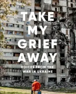 Fejtóny, rozhovory, reportáže Take My Grief Away - Katěrina Gordějevová