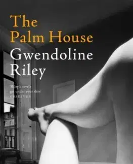 Svetová beletria The Palm House - Gwendoline Riley