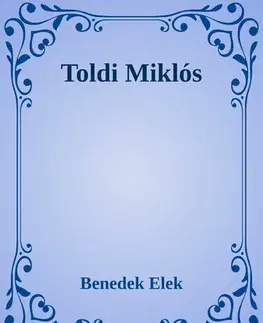 Svetová beletria Toldi Miklós - Elek Benedek