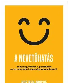Psychológia, etika A nevetőhatás - Ros Ben-Moshe