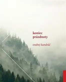 Ezoterika - ostatné Koniec prázdnoty - Ondrej Kandráč