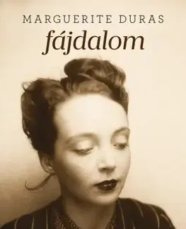 Historické romány Fájdalom - Marguerite Duras
