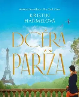 Romantická beletria Dcéra Paríža - Kristin Harmel