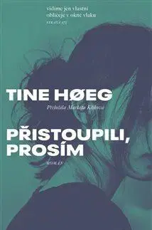 Svetová beletria Přistoupili, prosím - Tine Hoeg