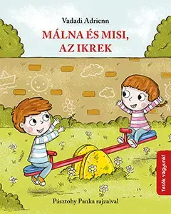 Rozprávky Málna és Misi, az ikrek - Adrienn Vadadi