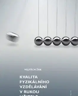 Pedagogika Kvalita fyzikálního vzdělávání v rukou učitele - Žák Vojtěch