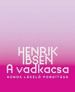 Svetová beletria A Vadkacsa - Henrik Ibsen
