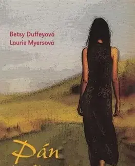 Skutočné príbehy Pán je môj pastier - Betsy Duffeyová,Laurie Myersová