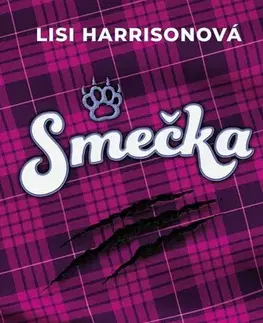 Pre dievčatá Smečka - Lisi Harrison,Eva Pourová Kadlecová
