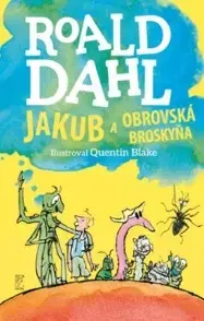 Dobrodružstvo, napätie, western Jakub a obrovská broskyňa - Roald Dahl