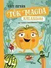 Rozprávky Tök Magda kalandjai - Gáti István,Norbert Nagy