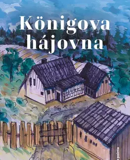 Česká beletria Königova hájovna - Barbora Fürichová