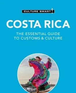 Geografia, mapy, sprievodcovia Costa Rica - Culture Smart! - Jane Koutnik,Russell Maddicks