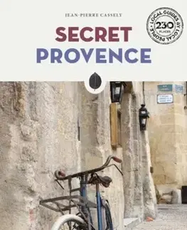 Geografia, mapy, sprievodcovia Secret Provence Guide - Jean-Pierre Cassely