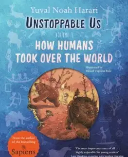 Encyklopédie pre deti a mládež - ostatné Unstoppable Us, Volume 1 - Yuval Noah Harari
