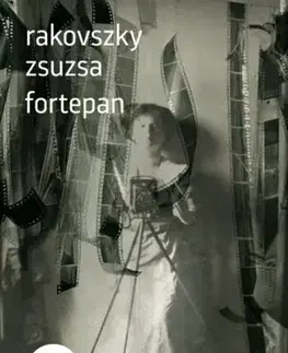 Svetová beletria Fortepan - Zsuzsa Rakovszky