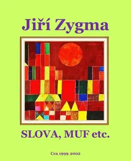 Česká poézia Slova, Muf etc. - Jiří Zygma