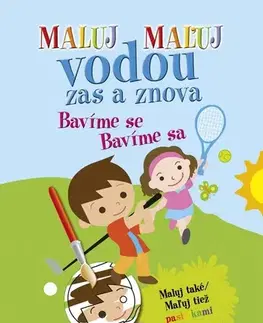 Nalepovačky, vystrihovačky, skladačky Maluj Maľuj vodou zas a znova Bavíme se Bavíme sa
